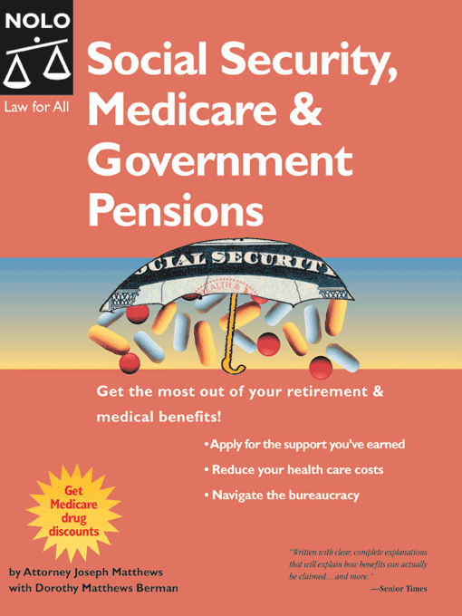 Title details for Social Security, Medicare & Government Pensions: Get the Most Out of Your Retirement & Medical Benefits by Joseph L.  Matthews  - Available
